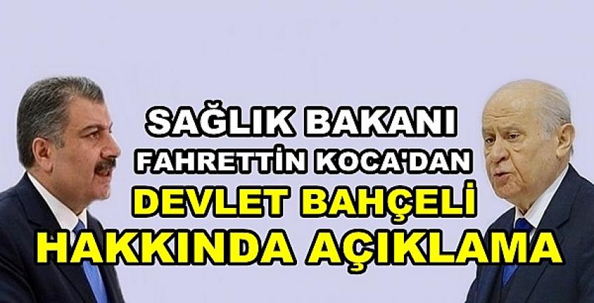 Bakan Koca'dan Devlet Bahçeli Hakkında Açıklama  