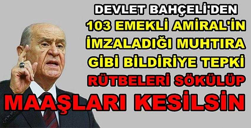 Bahçeli'den 103 Emekli Amiral'in Bildirisine Sert Tepki    