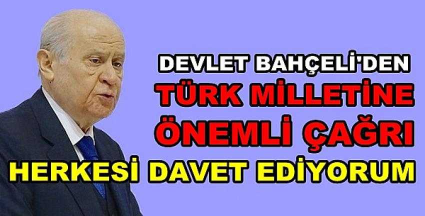 MHP Lideri Bahçeli'den Türk Milletine Önemli Çağrı