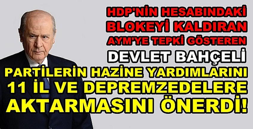 Bahçeli: Hazine Yardımını Depremzedelere Aktaralım  