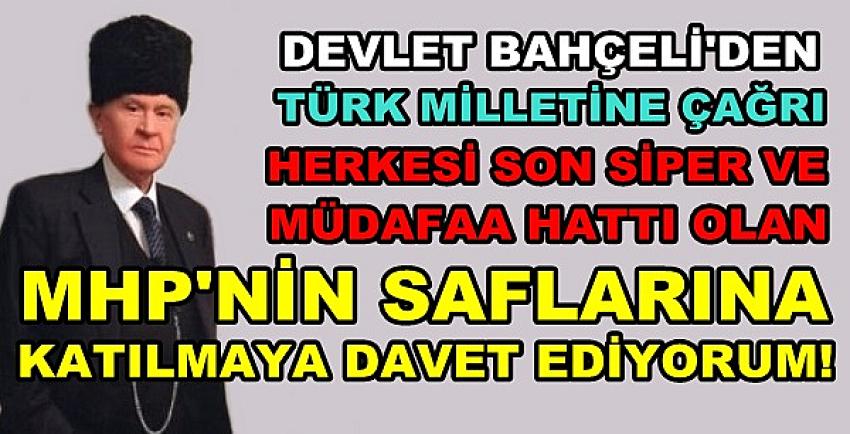 Bahçeli'den Vatandaşlara MHP Saflarına Katılma Çağrısı  