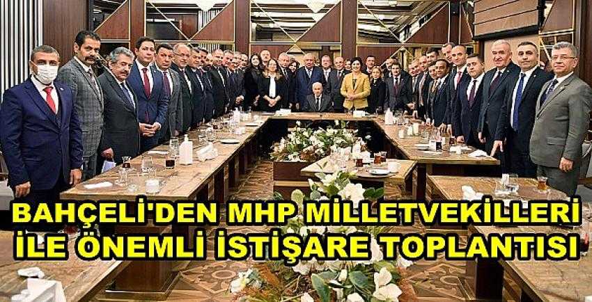 Bahçeli'den MHP Milletvekilleri ile İstişare Toplantısı   