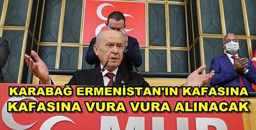 Bahçeli: Karabağ'ı Almadan Masada Çözüm Olmaz 