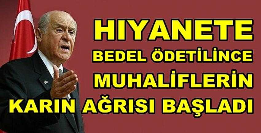 Bahçeli: Bedel Ödetilince Karın Ağrıları Başladı