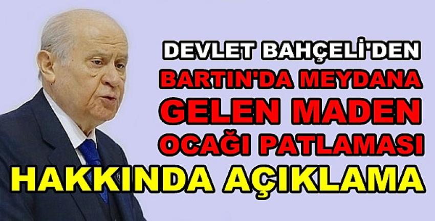 Bahçeli'den Maden Ocağı Patlaması Hakkında Açıklama  