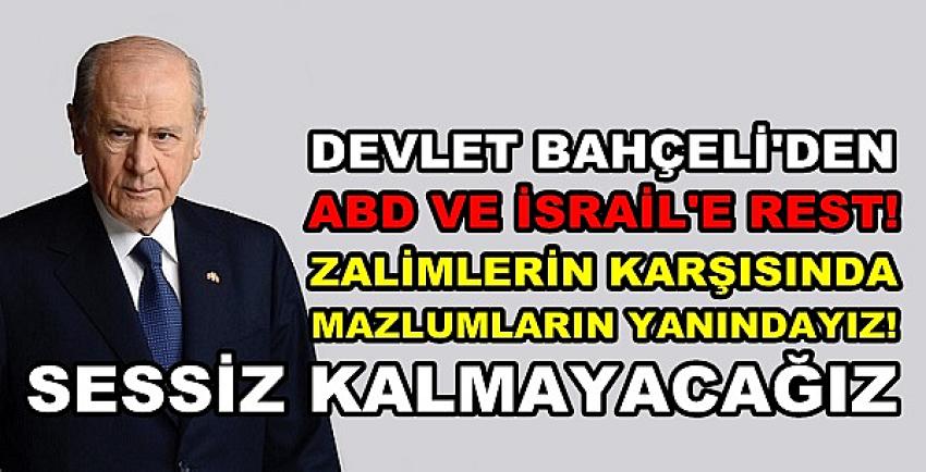 Bahçeli: Zalimlerin Karşısında Mazlumların Yanındayız