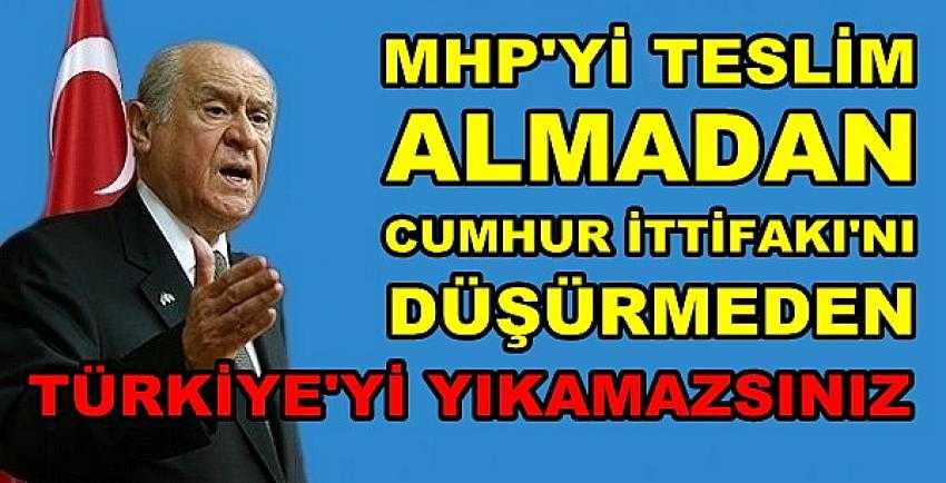 Bahçeli Türkiye'yi Yıkmaya Çalışanlara Meydan Okudu