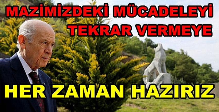 Bahçeli: Ülkücüler Aynı Mücadeleyi Tekrarlamaya Hazır  