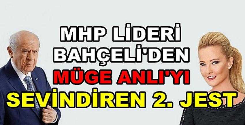 MHP Lideri Devlet Bahçeli'den Müge Anlı'ya İkinci Jest      