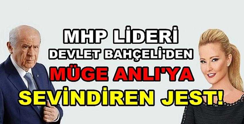MHP Lideri Devlet Bahçeli'den Müge Anlı'ya Jest       
