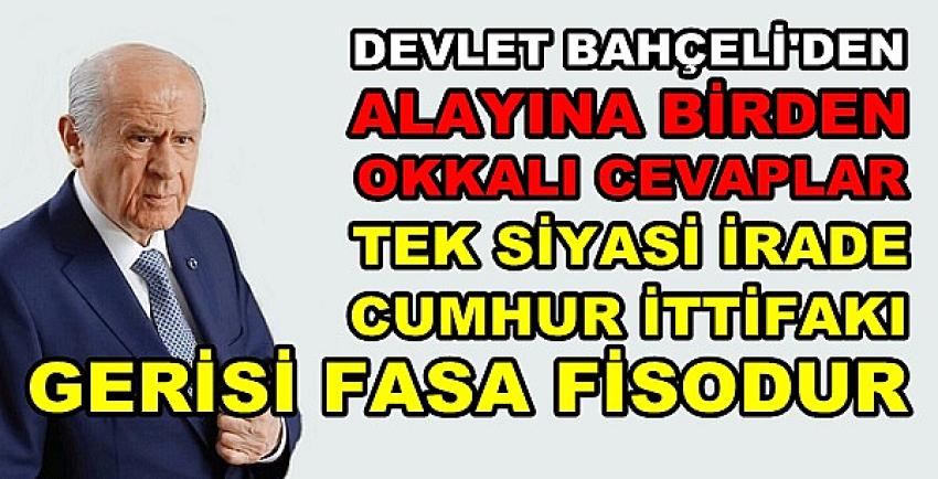 Bahçeli'den Muhaliflerin Alayına Birden Okkalı Cevaplar  