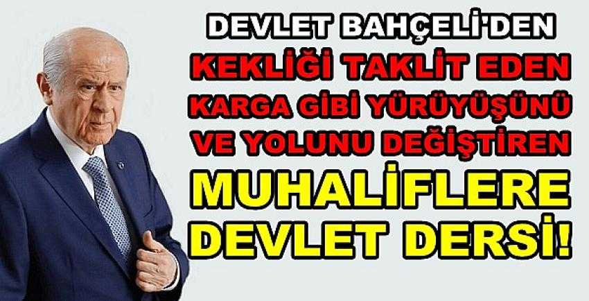 Devlet Bahçeli'den Yoldan Çıkan Muhaliflere Devlet Dersi     