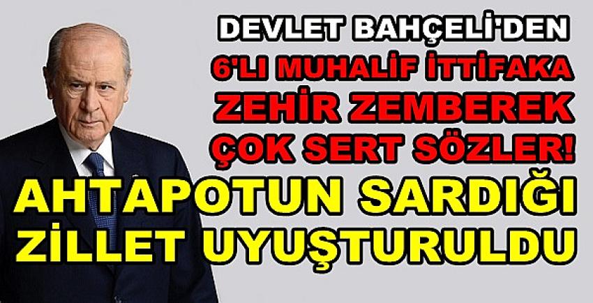 Bahçeli'den Muhalefet Partilerine Zehir Zemberek Sözler  