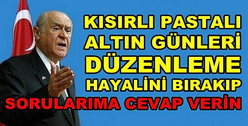 Bahçeli'den Muhalifleri Köşeye Sıkıştıran Sorular      