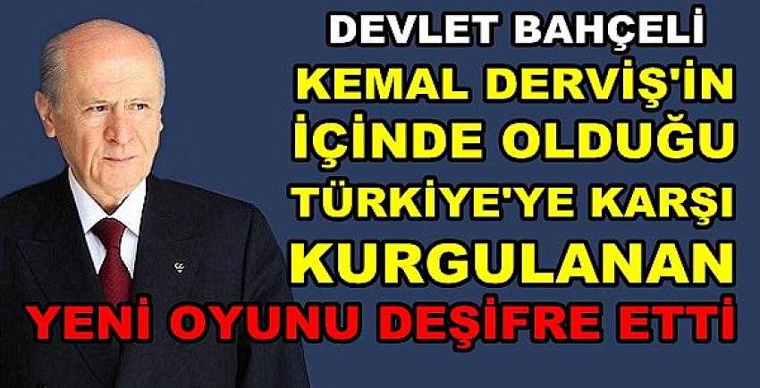 Bahçeli Türkiye'ye Karşı Kurgulanan Oyunu Deşifre Etti 