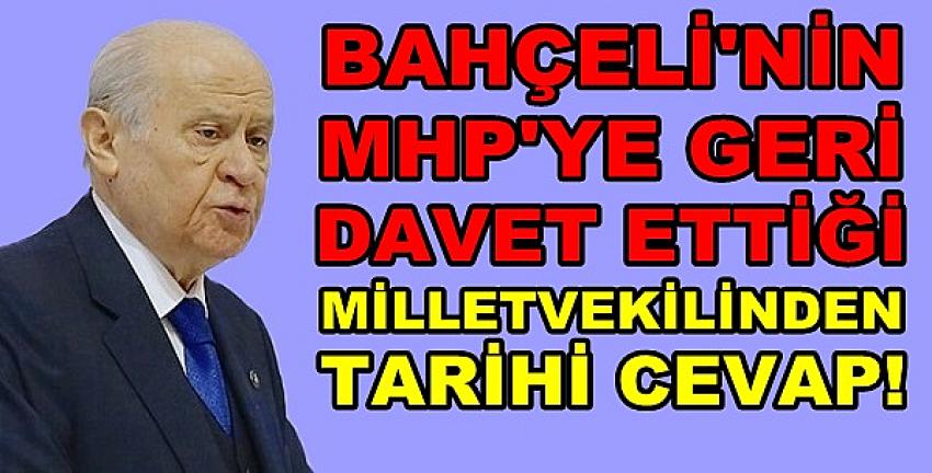 Bahçeli'nin Davetine MHP Eski Milletvekilinden Cevap  