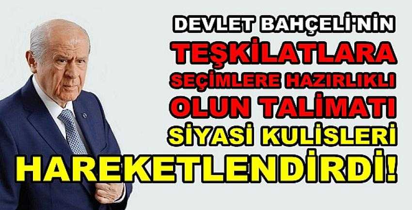 Bahçeli'nin Seçime Yönelik Talimatı Kulisleri Hareketlendirdi  