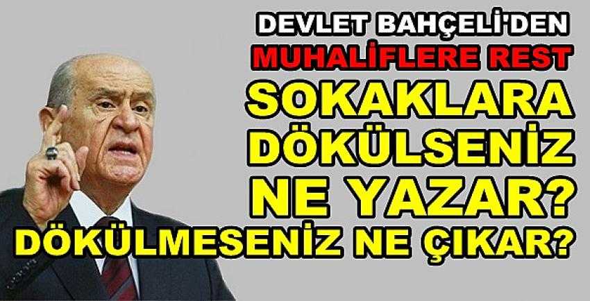 Bahçeli'den Sokağa Çıkma Özentisi Olanlara Rest