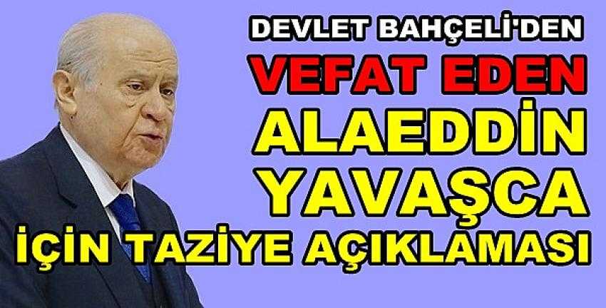 Bahçeli'den Vefat Eden Alaeddin Yavaşca İçin Taziye   