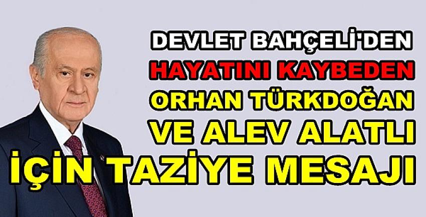 Bahçeli'den Orhan Türkdoğan ve Alev Alatlı İçin Taziye 