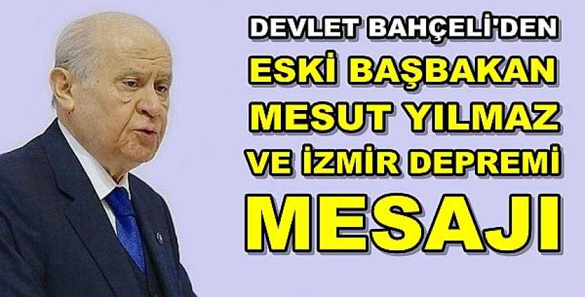 MHP Lideri Bahçeli'den Mesut Yılmaz ve Deprem Mesajı 