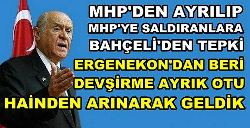 Bahçeli'den MHP'den Ayrılıp MHP'ye Saldıranlara Sert Tepki    