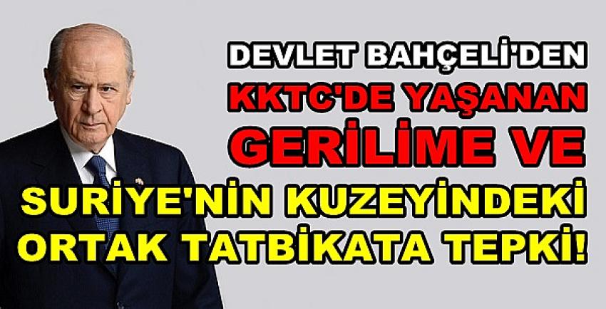 Devlet Bahçeli'den KKTC ve Suriye'de Yaşananlara Tepki 