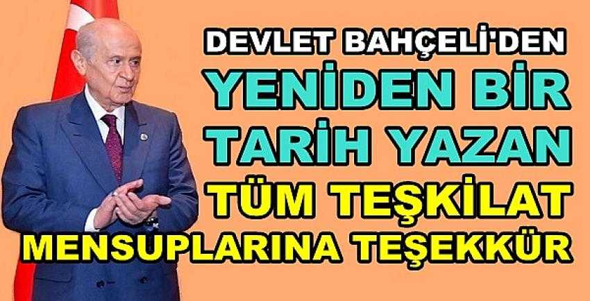 Bahçeli Yeniden Tarih Yazan Teşkilatlara Teşekkür Etti      