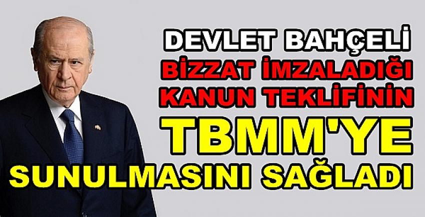 MHP Lideri Devlet Bahçeli Kanun Teklifini Bizzat İmzaladı  