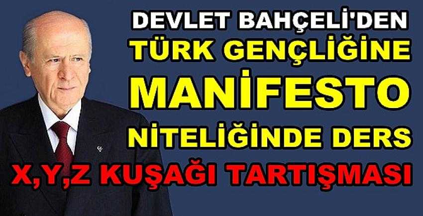 Bahçeli'den Türk Gençliğine Manifesto Niteliğinde Ders