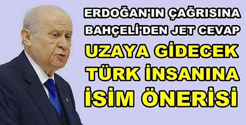 Bahçeli'den Uzaya Çıkacak Türk İnsanına İsim Önerisi