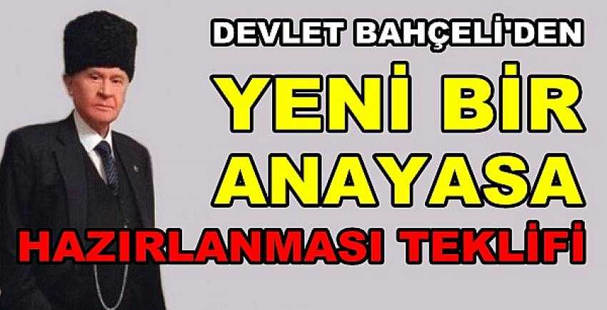 Bahçeli'den Yeni Bir Anayasa Hazırlanması Teklifi 