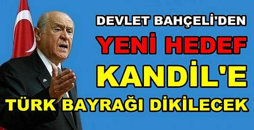 Bahçeli'den Yeni Hedef: Kandil'e Türk Bayrağı Dikilecek