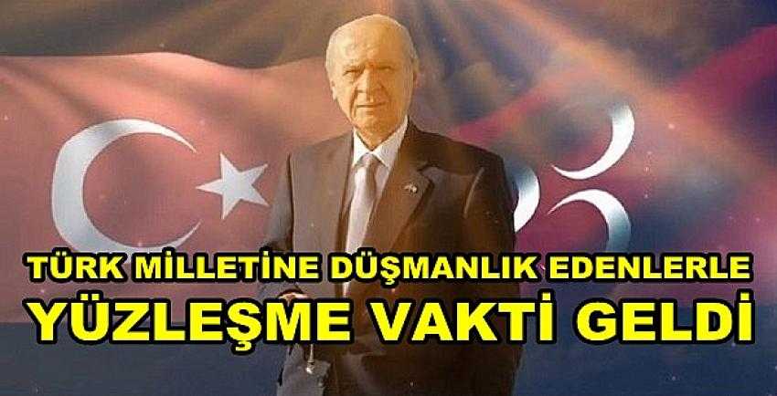 Bahçeli: Türk Düşmanlarıyla Yüzleşme Vakti Geldi 