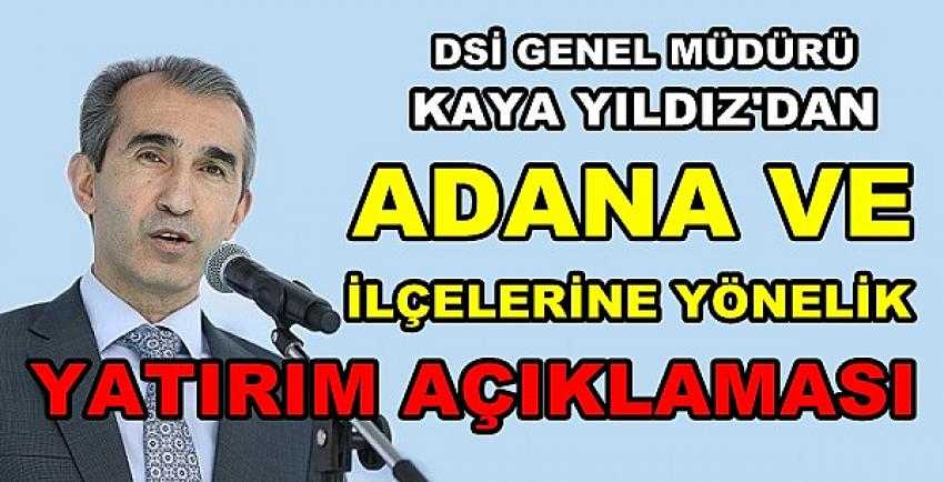 DSİ'den Adana Yatırımlarına Yönelik Önemli Açıklama