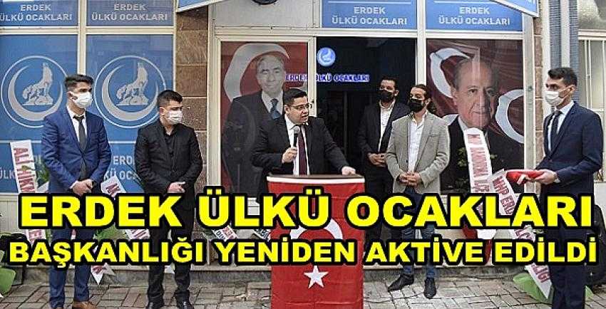 Erdek Ülkü Ocakları Başkanlığı Yeniden Aktive Edildi    