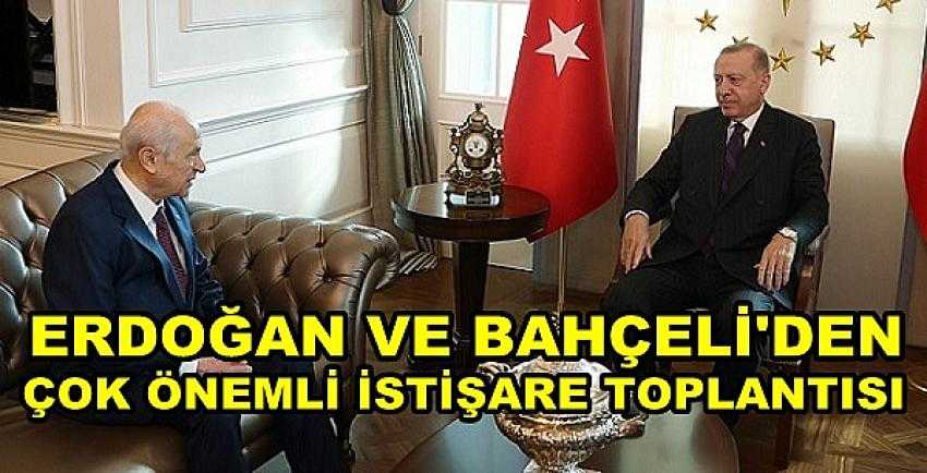 Erdoğan ve Bahçeli'den Önemli İstişare Toplantısı 