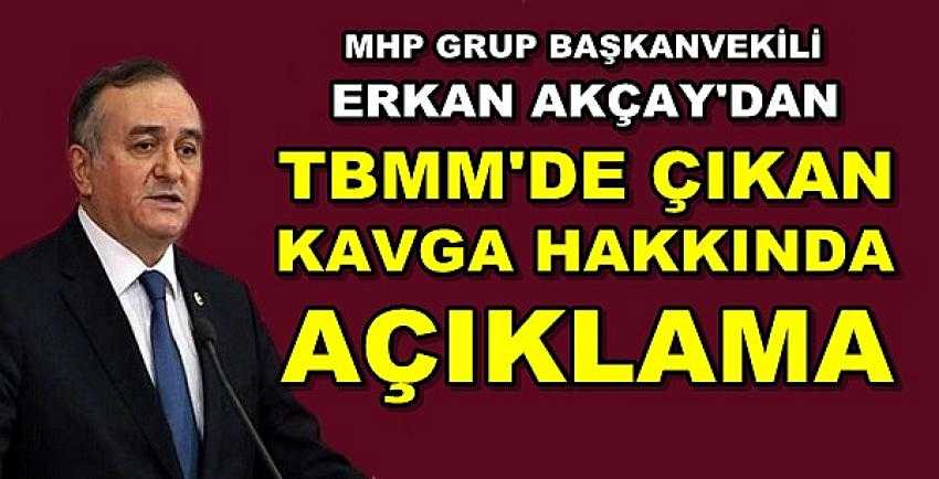 TBMM'de Çıkan Kavga Hakkında MHP'den Açıklama  