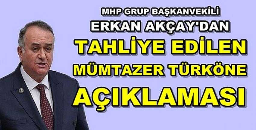 MHP'li Akçay'dan Mümtazer Türköne Açıklaması  
