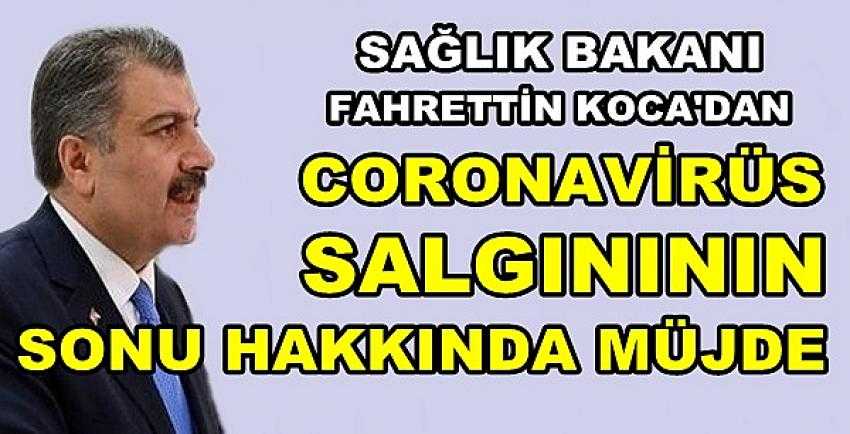 Sağlık Bakanı Koca'dan Salgının Sonu Hakkında Müjde 