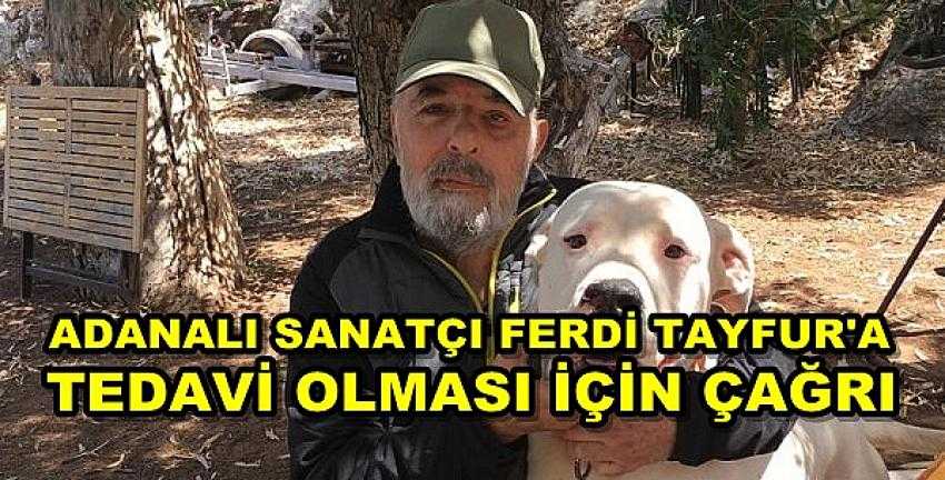 Ferdi Tayfur'a Tedavi Olması İçin Çağrı Yapıldı