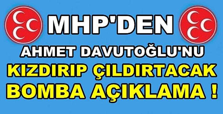 MHP'den Ahmet Davutoğlu'nu Çıldırtacak Bomba Açıklama   