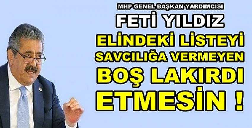 MHP'li Yıldız: Savcılığa Vermezseniz Gerisi Boş Lakırdı          