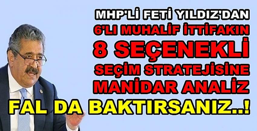 MHP'li Yıldız'dan Muhalefetin 8 Seçeneğine İlk Yorum  