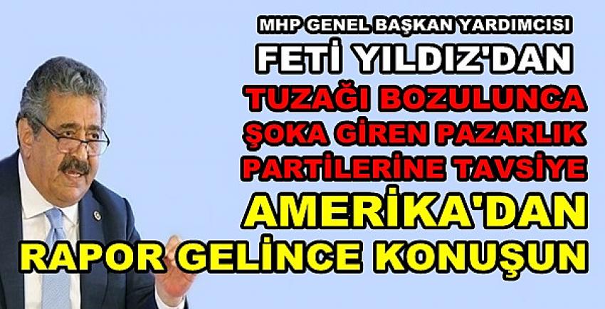 MHP'li Yıldız'dan Şoka Giren Pazarlık Partilerine Tavsiye  