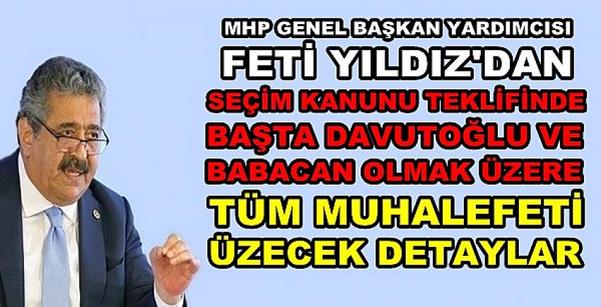 MHP'li Yıldız'dan Muhalefet Cenahını Üzecek Detaylar  