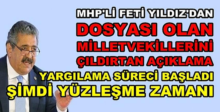 MHP'li Yıldız'dan Milletvekillerine: Yüzleşme Zamanı  