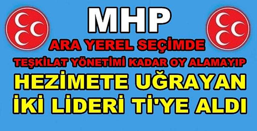 MHP Ara Yerel Seçimde Tuş Olan İki Lideri Ti'ye Aldı     