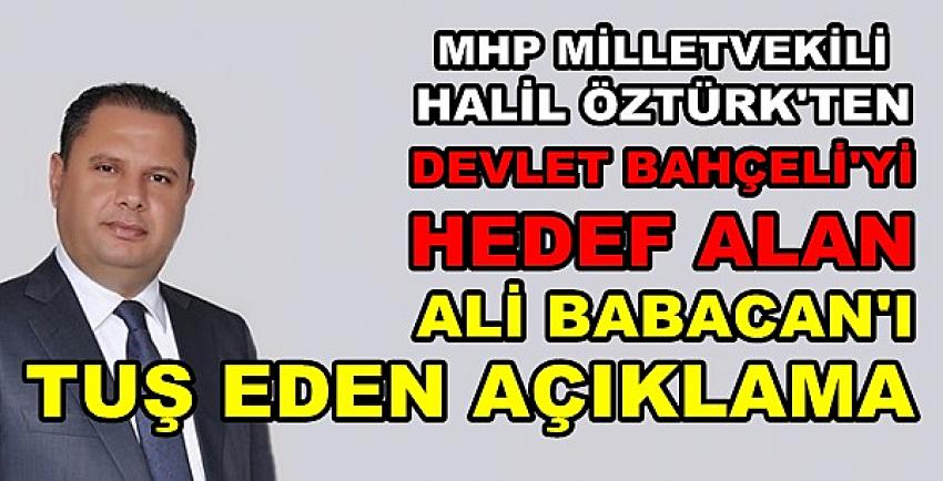 MHP'li Öztürk'ten Bahçeli'yi Hedef Alan Babacan'a Tepki  
