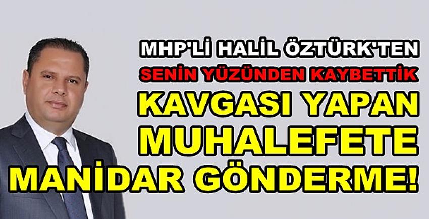MHP'li Öztürk: Birbirini Suçlama Modundan Çıkamadılar 